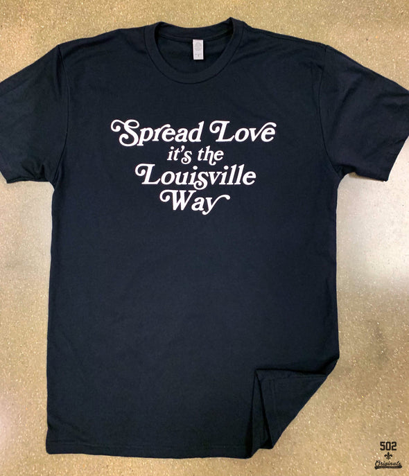 Spread Love It's The Louisville Way Tee