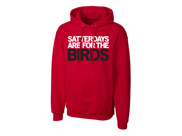 Satterdays Are For The Birds Hoodie