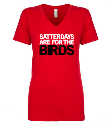 Satterdays Are For The Birds Ladies V-Neck