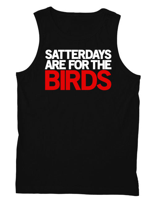 Satterdays Are For The Birds Unisex Tank