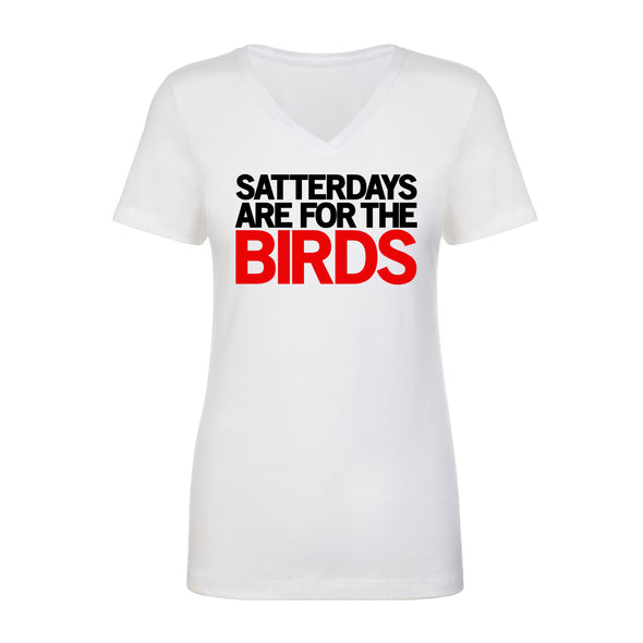 Satterdays Are For The Birds Ladies V-Neck